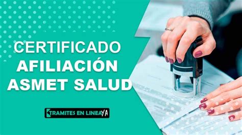 certificado de asmet salud|Generación certificados de afiliación